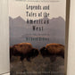 Legends and Tales of the American West edited by Richard Erdoes