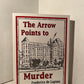 The Arrow Points to Murder by Frederica de Laguna