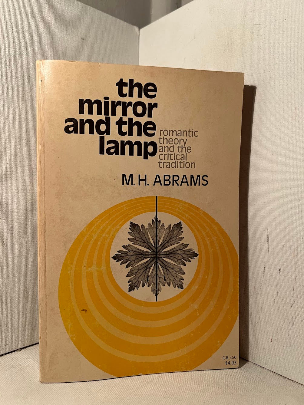 The Mirror and the Lamp - Romantic Theory and the Critical Tradition by M.H. Abrams