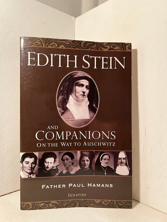 Edith Stein and Companions on the Way to Auschwitz by Father Paul Hamans