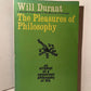 The Pleasures of Philosophy by Will Durant