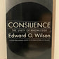 Consilience by Edward O. Wilson