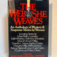 The Web She Weaves edited by Marcia Muller & Bill Pronzini