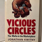 Vicious Circles: The Mafia in the Marketplace by Jonathan Kwitny
