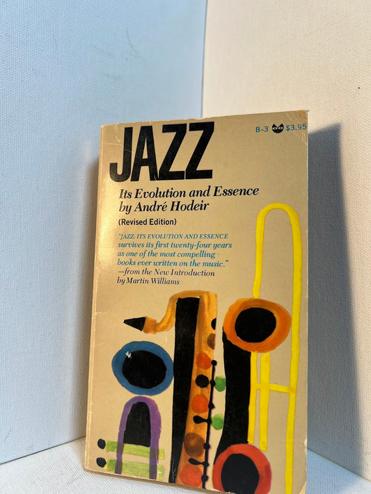 Jazz - Its Evolution and Essence by Andre Hodeir