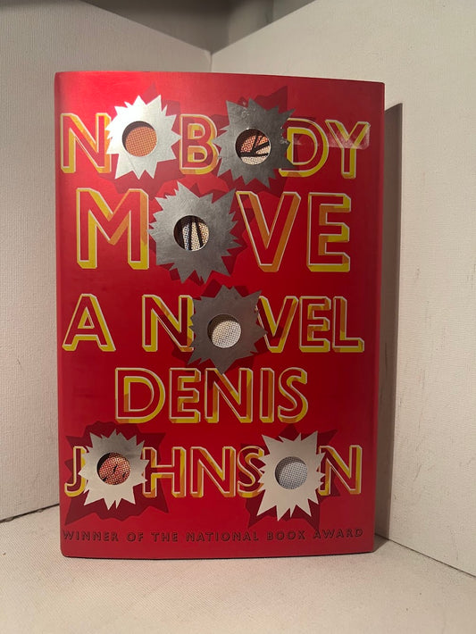 Nobody Move by Denis Johnson