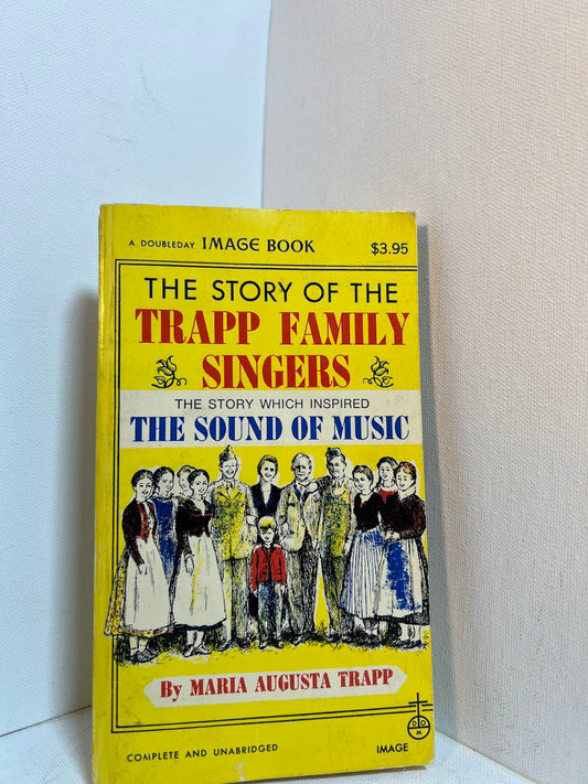 The Story of the Trapp Family Singers by Maria Augusta Trapp