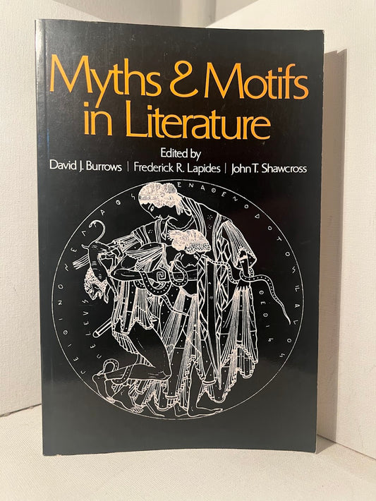 Myths & Motifs in Literature edited by David Burrows, Frederick Lapides, John Shawcross