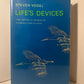 Life's Devices - The Physical World of Animals and Plants by Steven Vogel