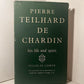 Pierre Teilhard de Chardin - His Life and Spirit by Nicolas Corte