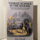 Yankee Science in the Making by Dirk J. Struik
