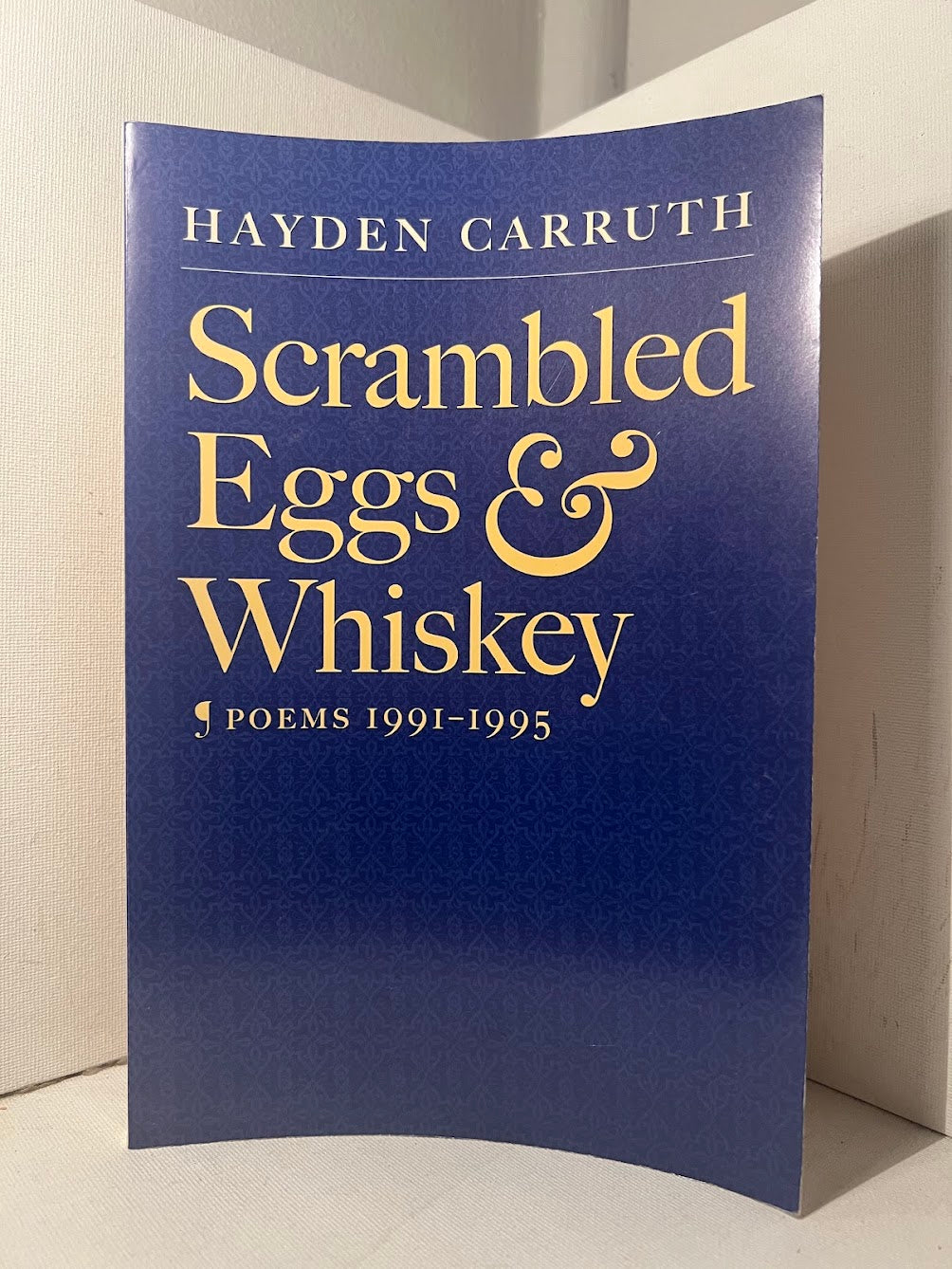 Scrambled Eggs & Whiskey by Hayden Carruth