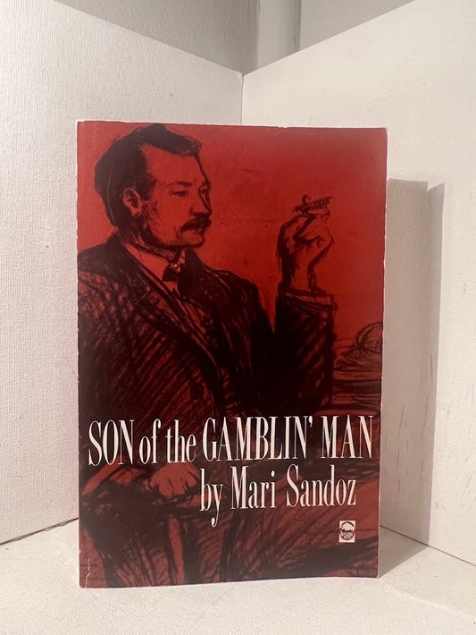 Son of the Gamblin' Man by Mari Sandoz