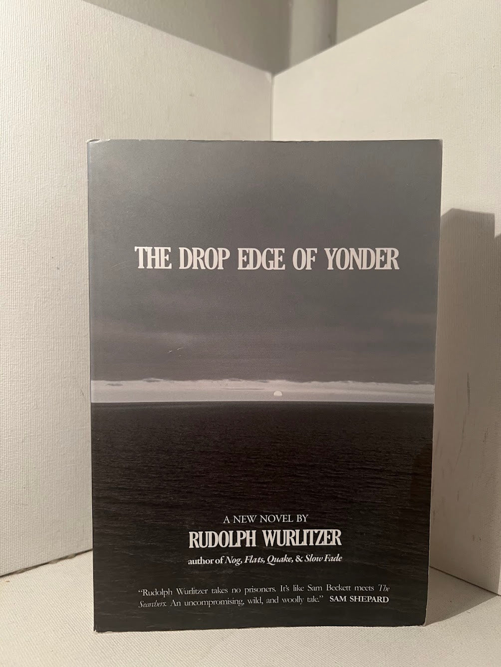 The Drop Edge of Yonder by Rudolph Wurlitzer