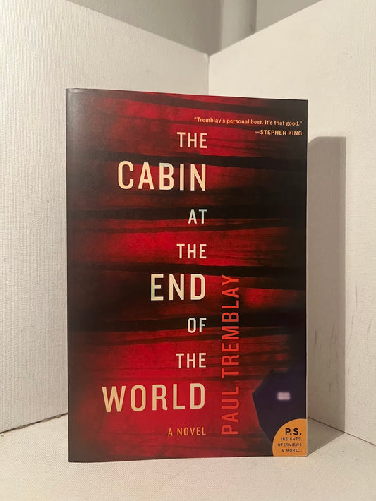 The Cabin at the End of the World by Paul Tremblay