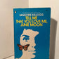 Tell Me That You Love Me, Junie Moon by Marjorie Kellogg