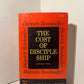 The Cost of Discipleship by Dietrich Bonhoeffer