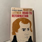 Martin Luther: Road to Reformation by Heinrich Boehmer