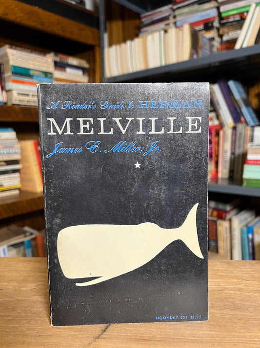 A Reader's Guide to Herman Melville by James E. Miller Jr.