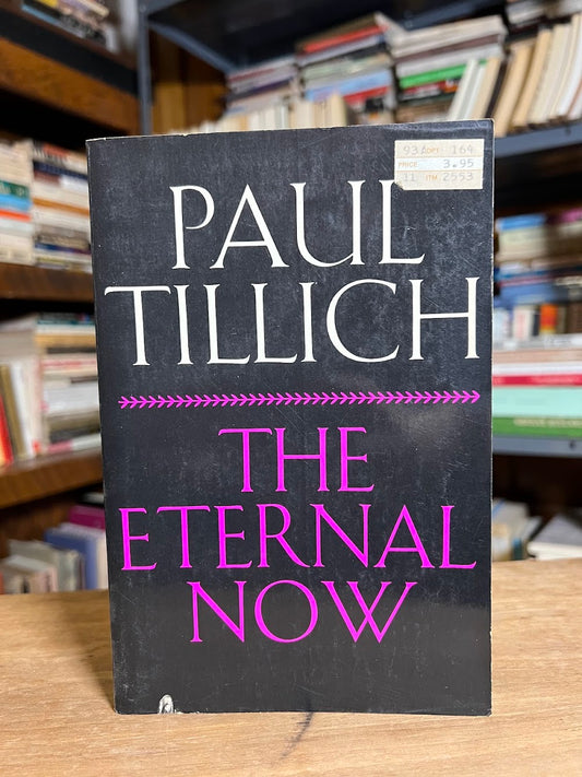 The Eternal Now by Paul Tillich