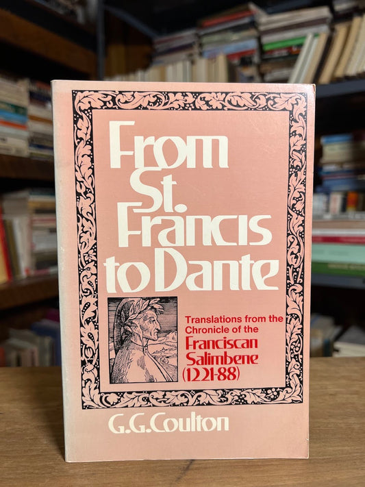 From St. Francis to Dante by Franciscan Salimbene