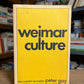 Weimar Culture by Peter Gay