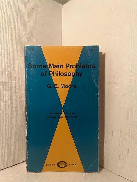 Some Main Problems of Philosophy by G.E. Moore