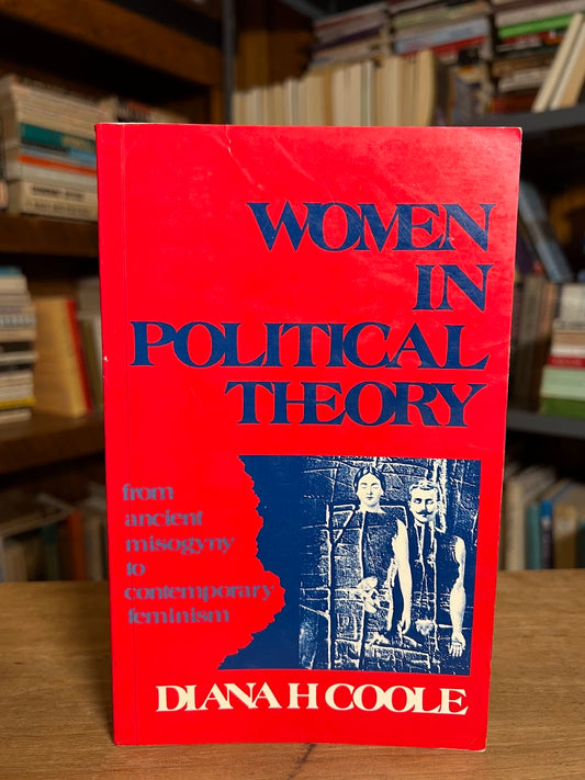 Women in Political Theory by Diana H. Coole