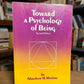 Toward a Psychology of Being by Abraham Maslow