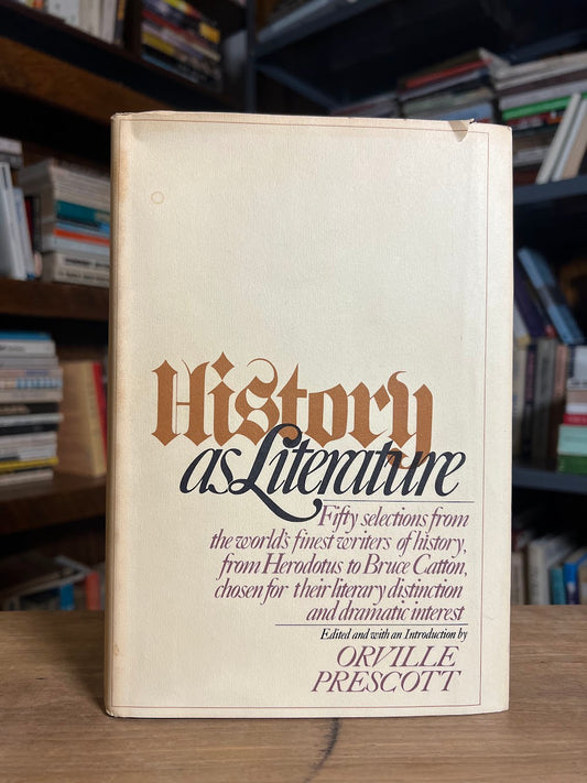 History as Literature edited by Orville Prescott
