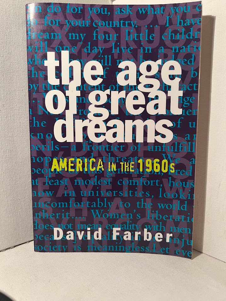 The Age of Great Dreams (America in the 1960's) by David Farber