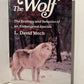 The Wolf (The Ecology and Behavior of an Endangered Species) by L. David Mech