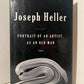 Portrait of An Artist, As An Old Man by Joseph Heller