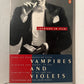 Vampires and Violets: Lesbians in Film by Andrea Weiss
