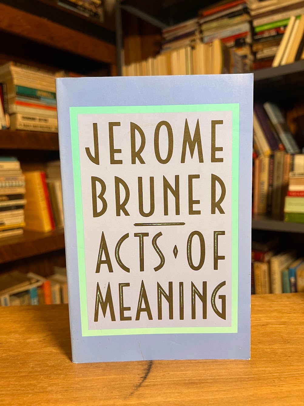 Acts of Meaning by Jerome Bruner