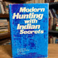 Modern Hunting with Indian Secrets by Allen A. Macfarlan