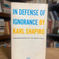 In Defense of Ignorance by Karl Shapiro
