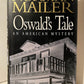 Oswald's Tale by Norman Mailer