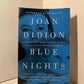 Blue Nights by Joan Didion