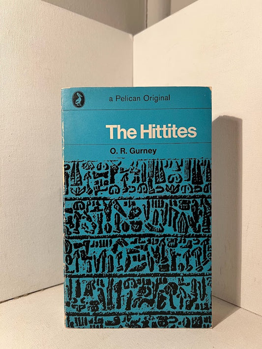 The Hittites by O.R. Gurney