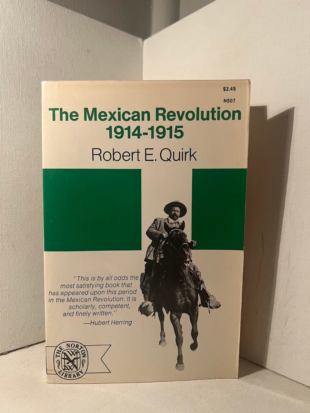 The Mexican Revolution 1914-1915 by Robert E. Quirk