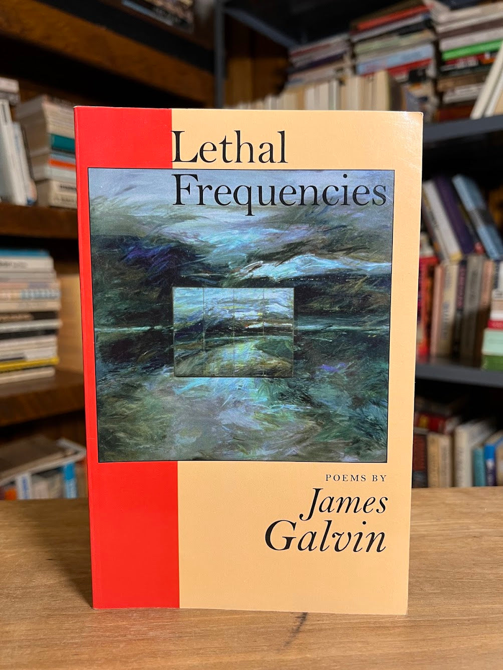 Lethal Frequencies by James Galvin