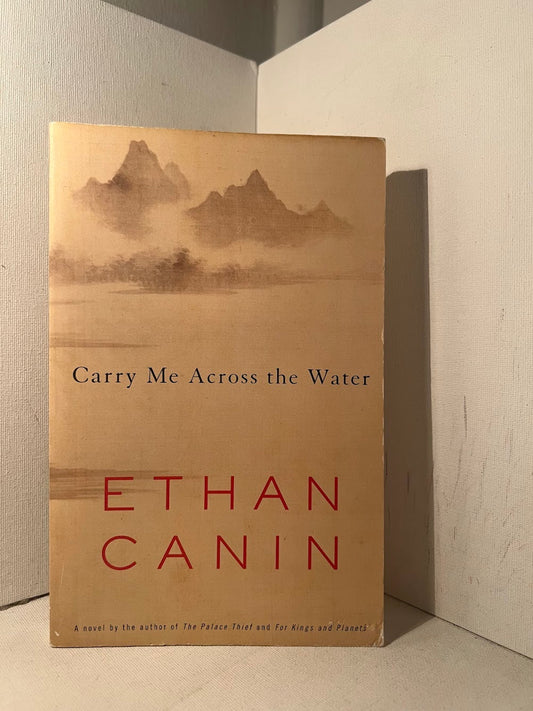 Carry Me Across the Water by Ethan Canin