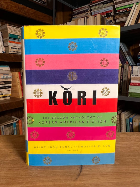 Kori - The Beacon Anthology of Korean American Fiction edited by Heinz Insu Fenkl and Walter K. Lew