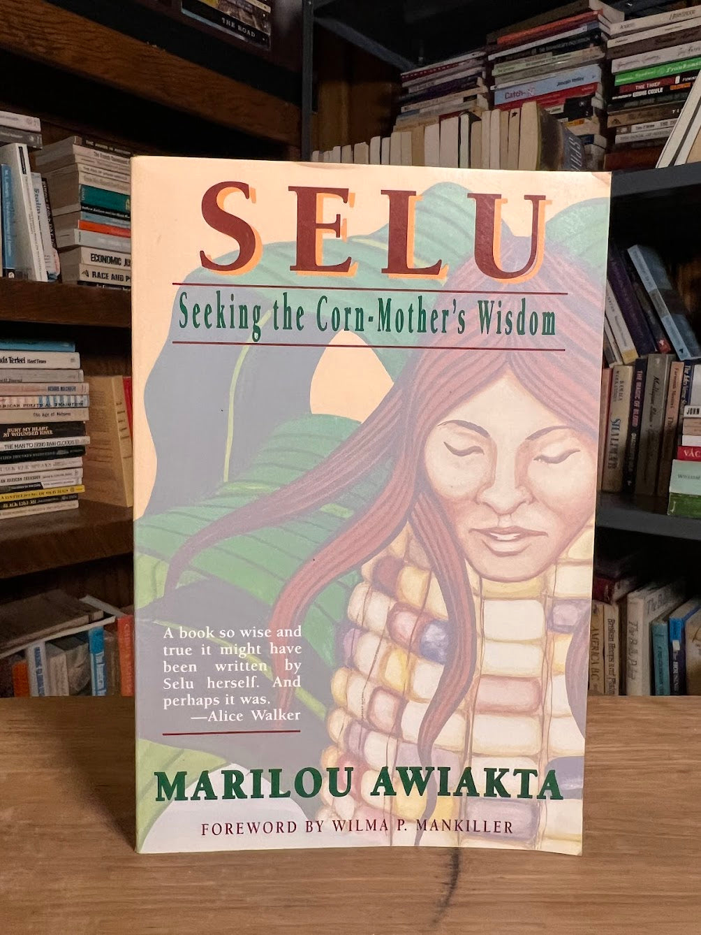 Selu - Seeking the Corn Mother's Wisdom by Marilou Awiakta