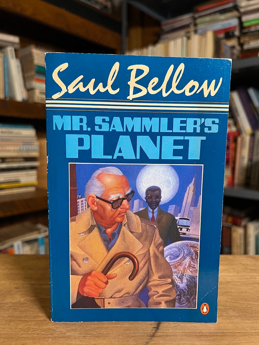 Mr. Sammler's Planet by Saul Bellow