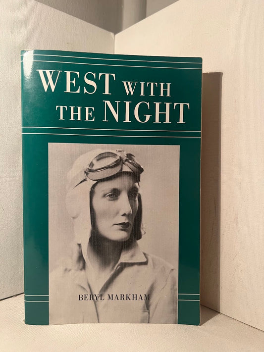 West With the Night by Beryl Markham