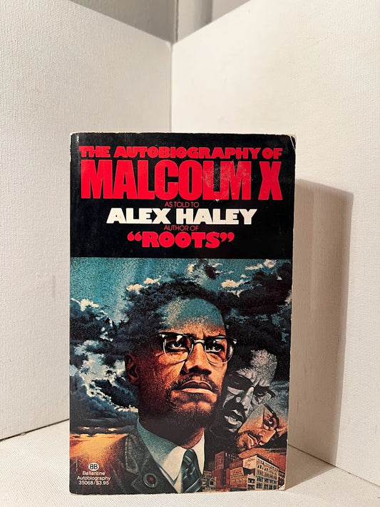 The Autobiography of Malcolm X as told to Alex Haley