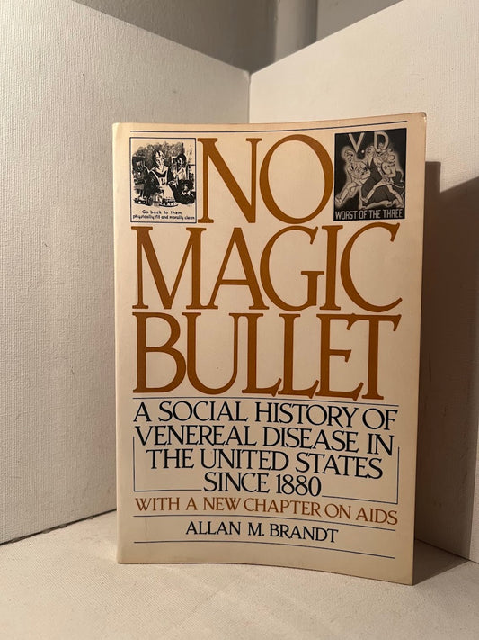 No Magic Bullet by Allan M. Brandt