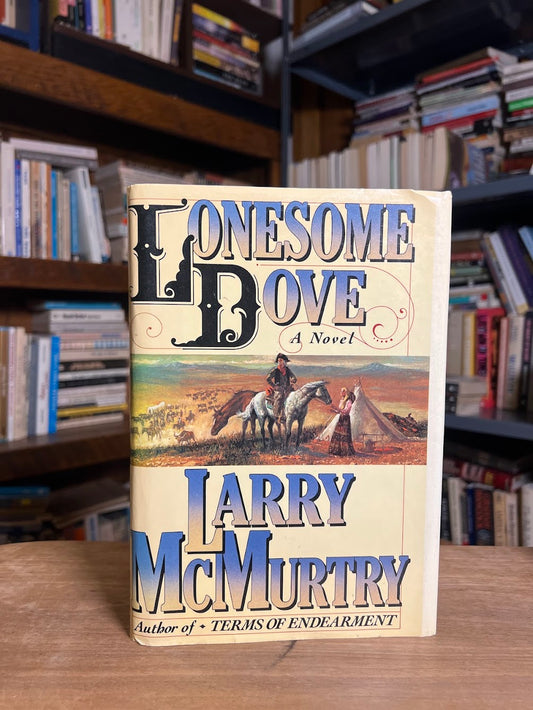 Lonesome Dove by Larry McMurtry (1st printing)